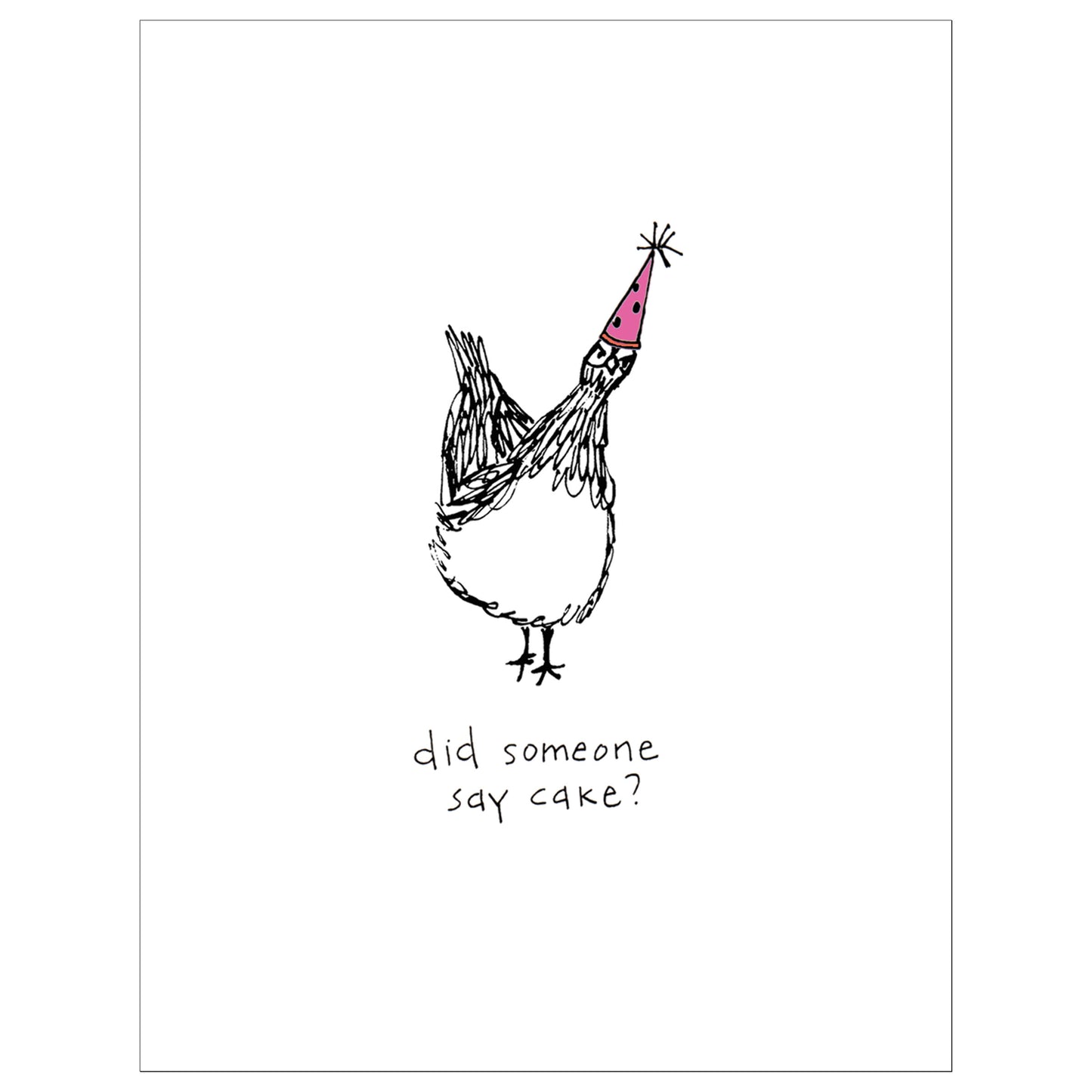 Did Someone Say Cake Chicken Birthday Card