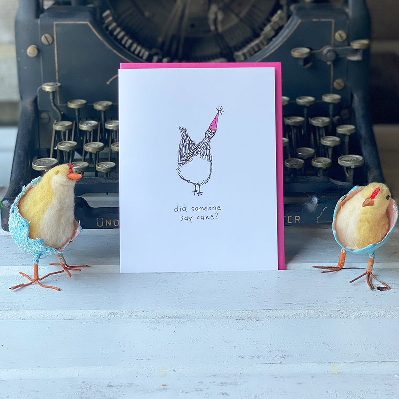 Did Someone Say Cake Chicken Birthday Card - tiny farmhouse by Amy McCoy