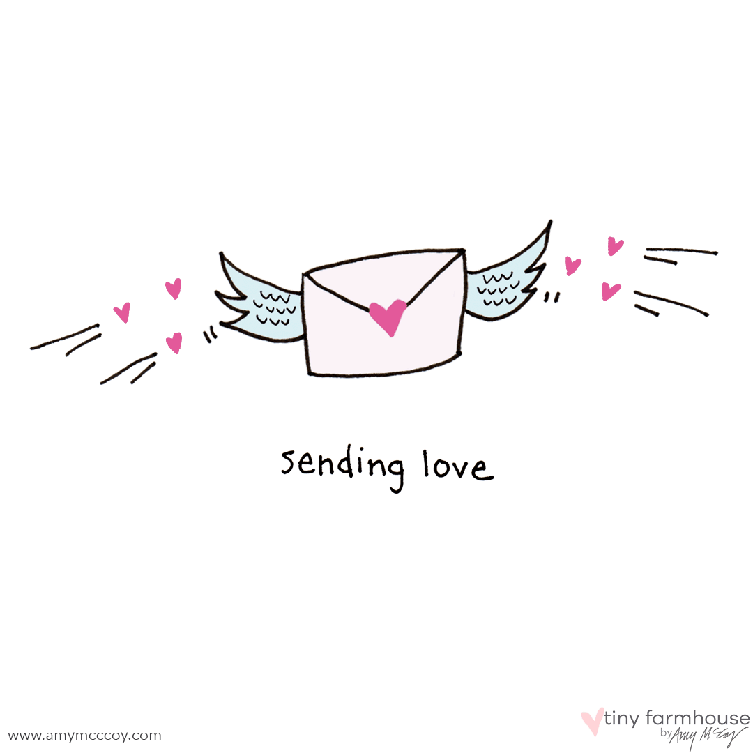 gif - sending love | tiny farmhouse by Amy McCoy